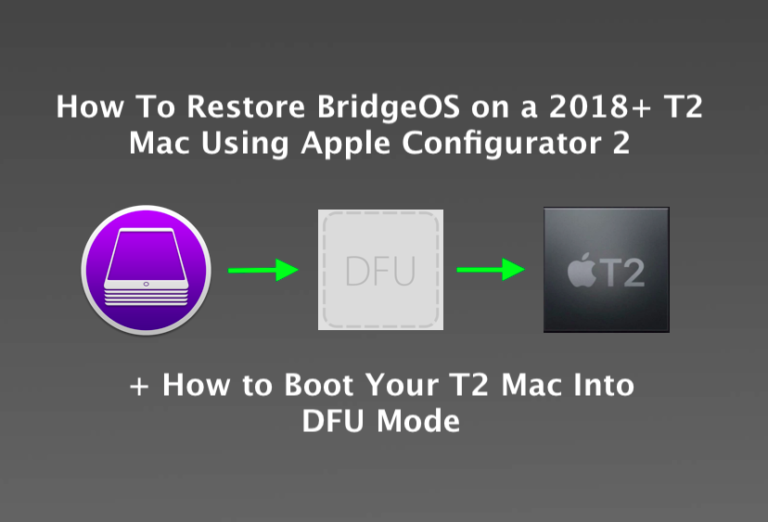 How to Restore BridgeOS on a T2 Mac + Boot a Mac to DFU Mode